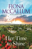 Her Time to Shine by Fiona McCallum book cover image